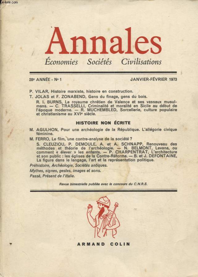 ANNALES N1 : P. VILAR HISTOIRE MARXISTE HISTOIRE EN CONSTRUCTION - GENS DU FINAGE GENS DU BOIS - POUR UNE ARCHEOLOGIE DE LA REPUBLIQUE. L ALLEGORIE CIVIQUE FEMININE...