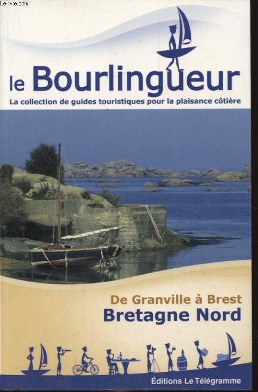 LE BOURLINGUEUR DE GRANVILLE A BREST BRETAGNE NORD