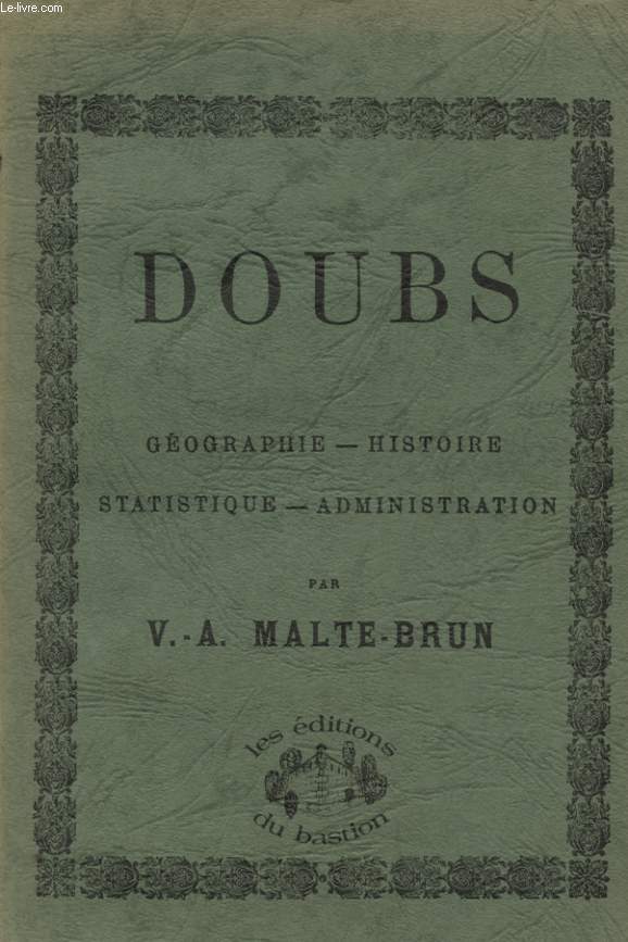 DOUBS GEOGRAPHIE HISTOIRE STATISTIQUE ADMINISTRATION