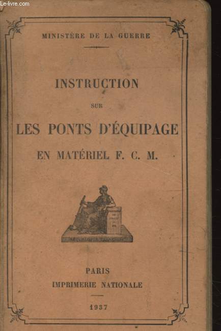 INSTRUCTION SUR LES PONTS D EQUIPAGE EN MATERIEL F. C. M.