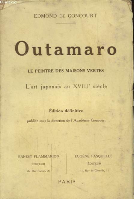 OUTAMARO LE PEINTRE DES MAISONS VERTES L ART JAPONAIS AU XVIII SIECLE