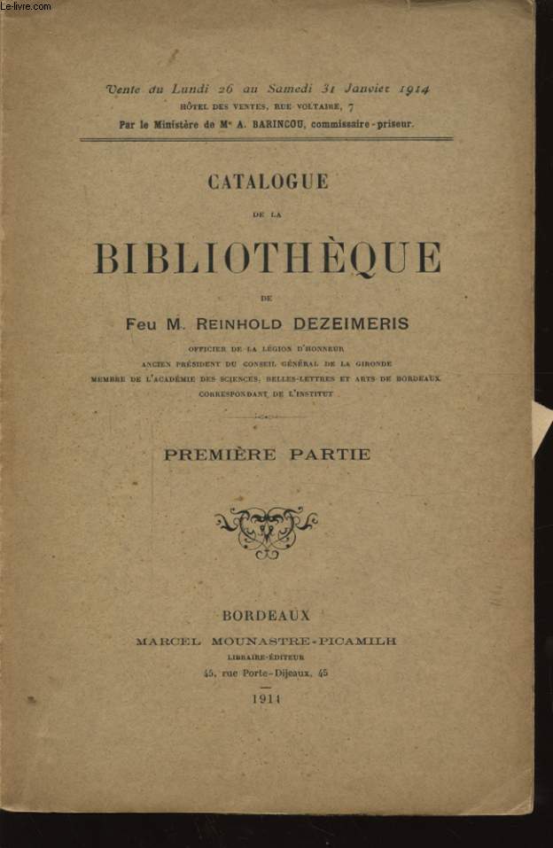 CATALOGUE DE LA BIBLIOTHEQUE DE FEU M. REINHOLD DEZEIMERIS PREMIERE PARTIE