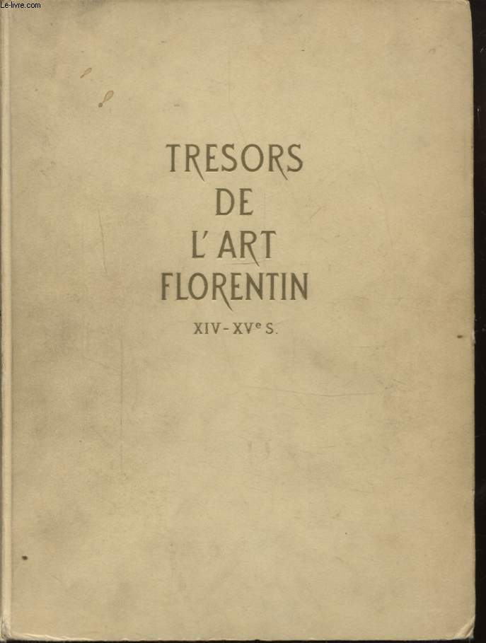 TRESORS DE L ART FLORENTIN