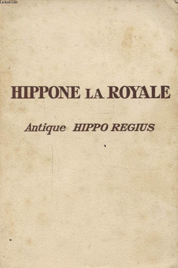 HIPPONE LA ROYALE ANTIQUE HIPPO REGIUS