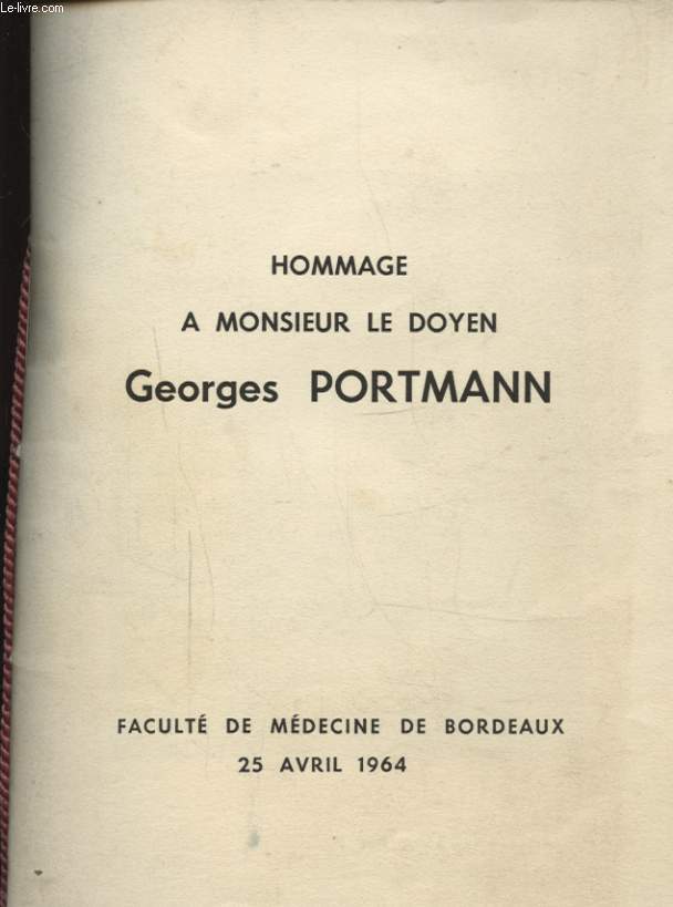 HOMMAGE A MONSIEUR LE DOYEN GEORGES PORTMANN