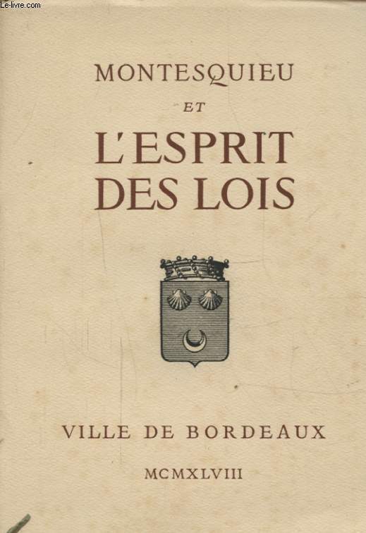 MONTESQUIEU ET L ESPRIT DES LOIS