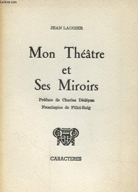 MON THEATRE ET SES MIROIRS avec un hommage de l auteur