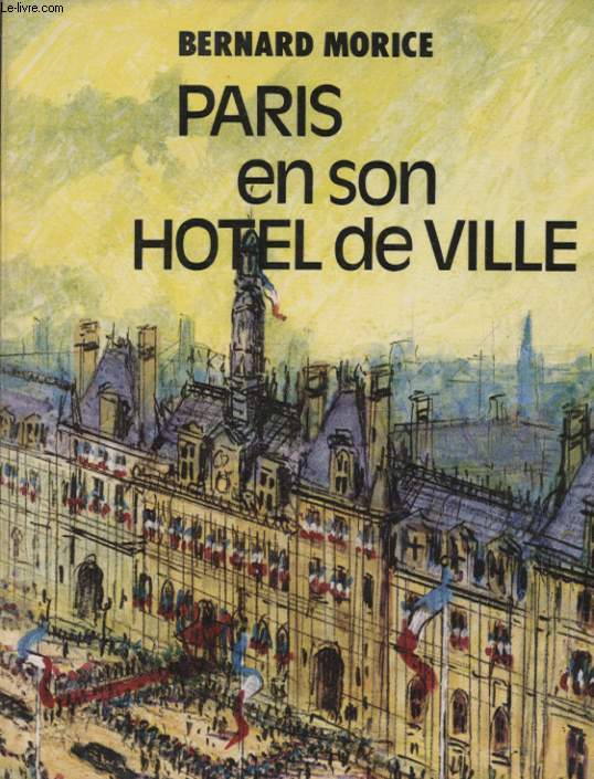 PARIS EN SON HOTEL DE VILLE