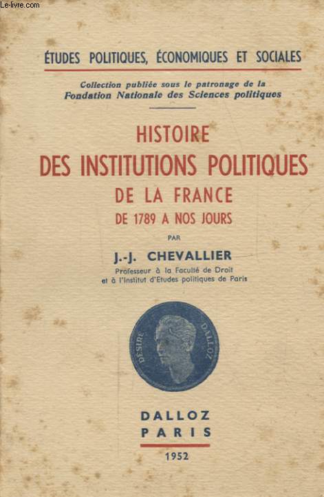 HISTOIRE DES INSTITUTIONS POLITIQUES DE LA FRANCE DE 1789 A NOS JOURS