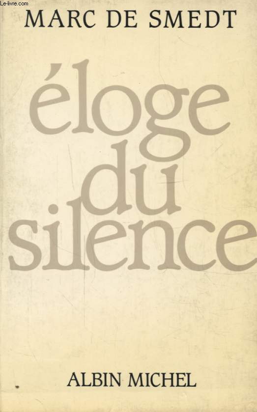 ELOGE DU SILENCE