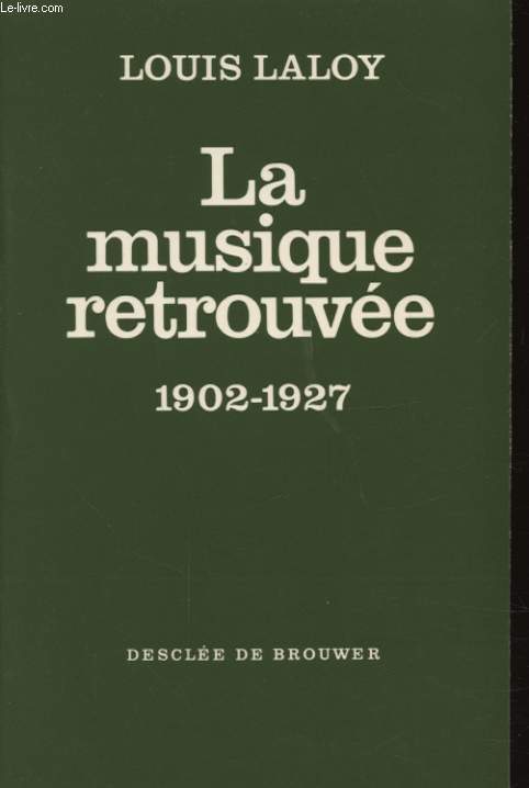 LA MUSIQUE RETROUVEE 1902-1927