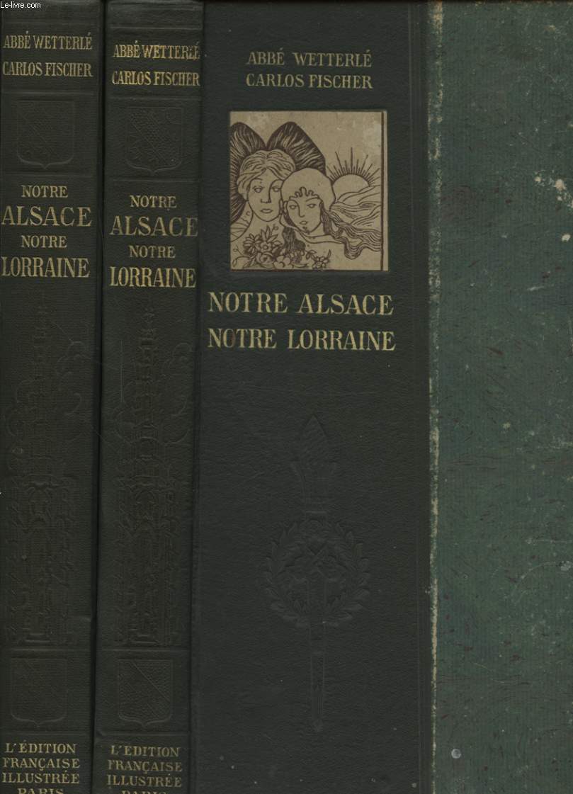 NOTRE ALSACE NOTRE LORRAINE EN 2 VOLUMES
