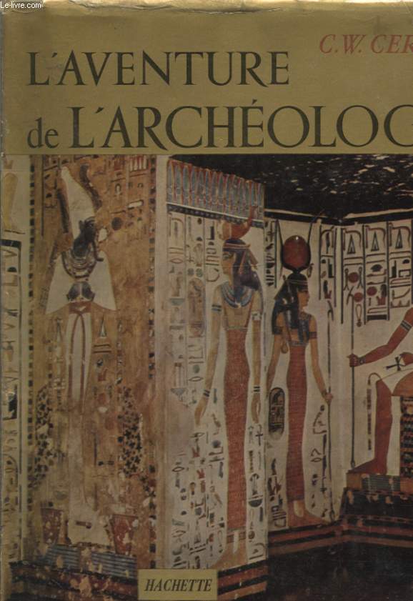 L AVENTURE DE L ARCHEOLOGIE