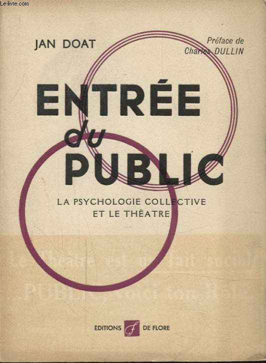 ENTREE DU PUBLIC : LA PSYCHOLOGIE COLLECTIVE ET LE THEATRE