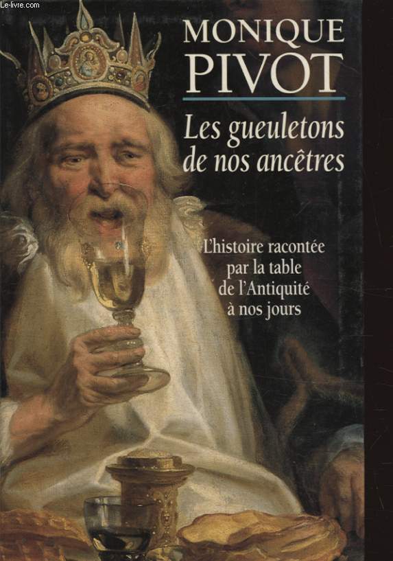 LES GUEULETONS DE NOS ANCETRES