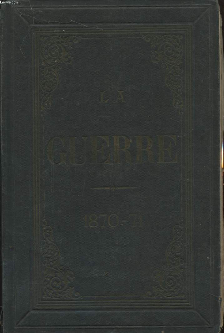 LA GUERRE DE 1870-71 HISTOIRE POLITIQUE ET MILITAIRE