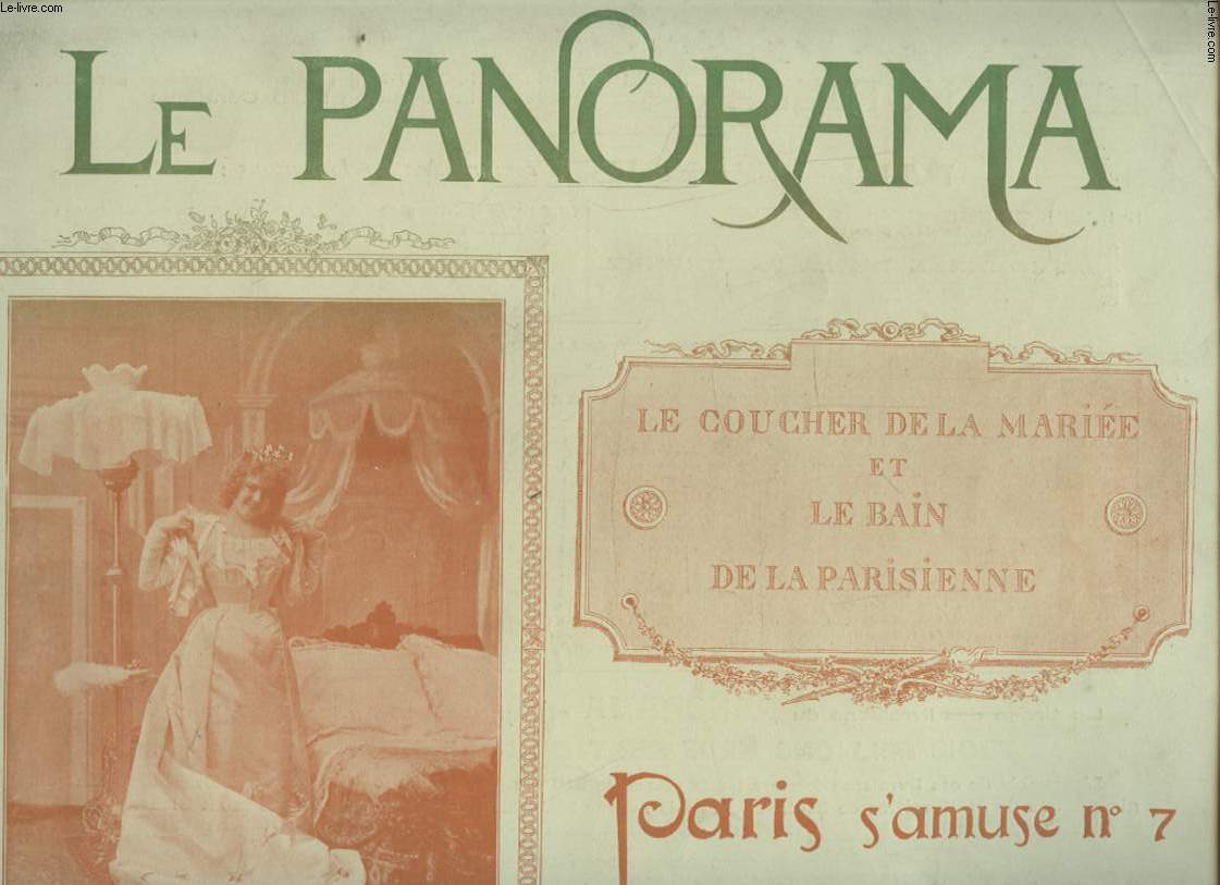 LE PANORAMA PARIS QUI S AMUSE N7 : LE COUCHER DE LA MARIEE ET LE BAIN DE LA PARISIENNE