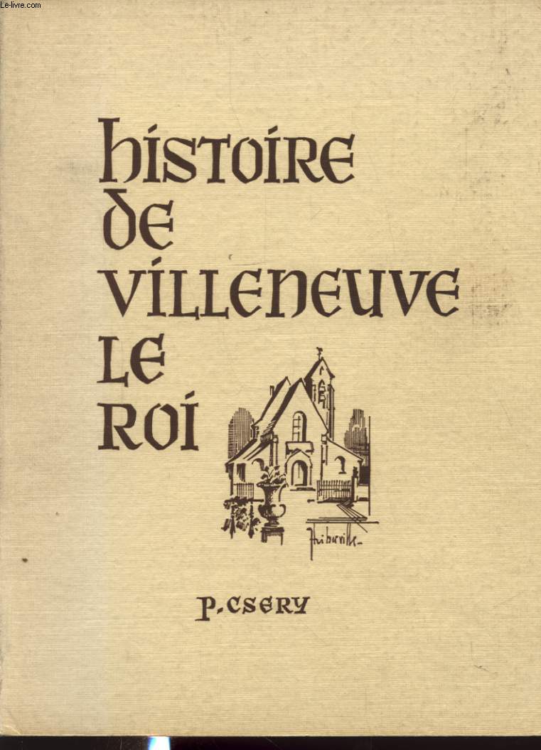 HISTOIRE DE VILLENEUVE LE ROI