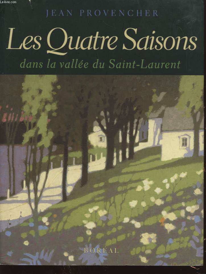 LES QUATRE SAISONS DANS LA VALLEE DU SAINT LAURENT