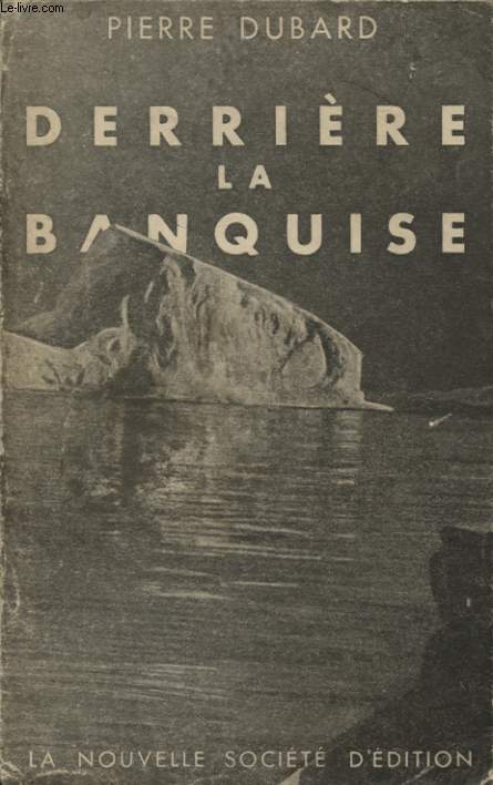 DERRIERE LA BANQUISE