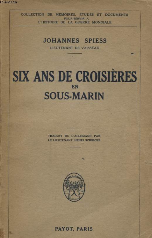 SIX ANS DE CROISIERES EN SOUS MARIN