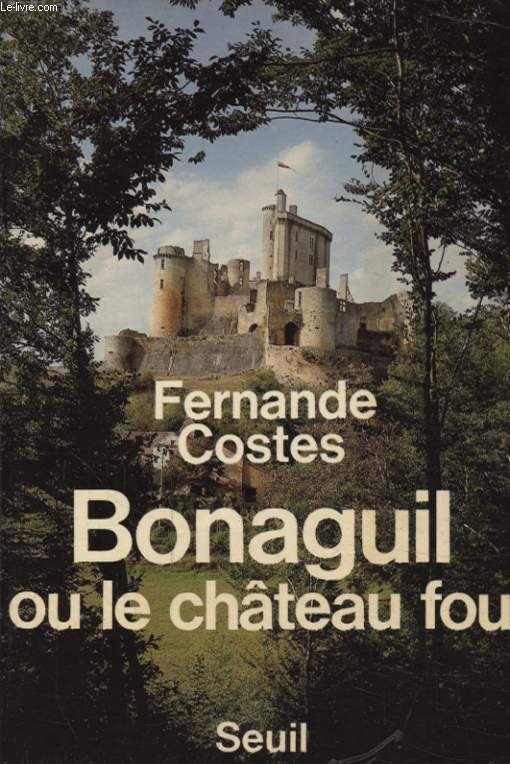 BONAGUIL OU LE CHATEAU FOU