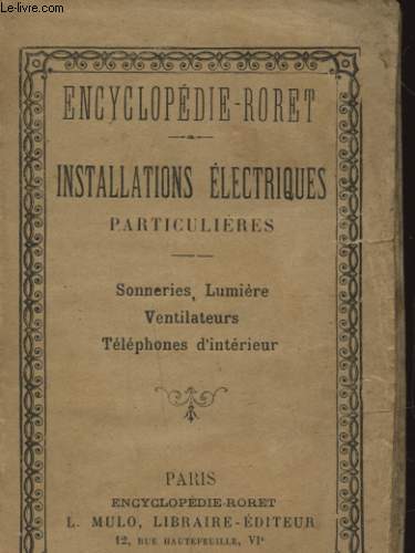 INSTALLATIONS ELECTRIQUES PARTICULIERES : SONNERIES LUMIERES VENTILATEURS TELEPHONES D INTERIEUR