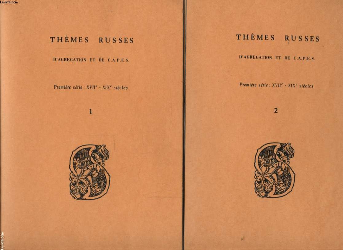 THEMES RUSSES D AGREGATION ET DE C.A.P.E.S. PREMIERE SERIE : XVII - XIX SIECLES EN 2 TOMES