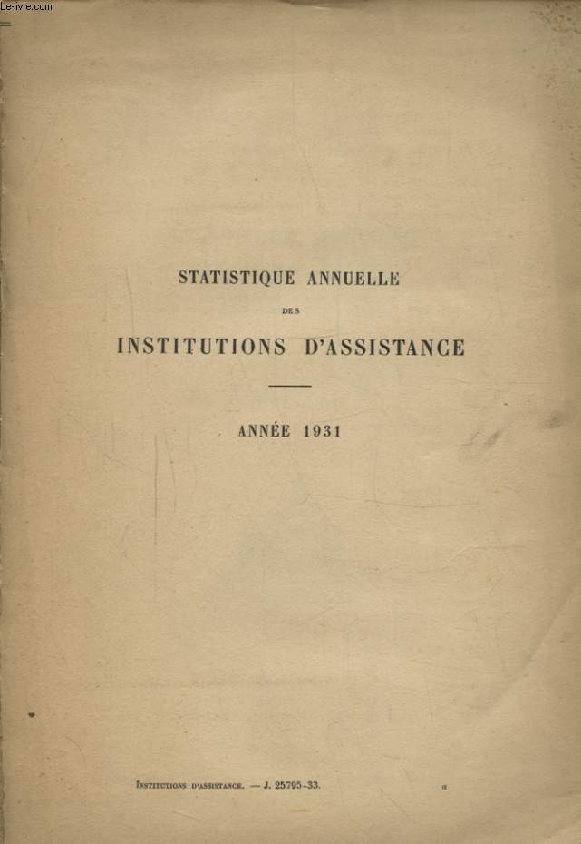STATISTIQUE ANNUELLE DES INSTITUTIONS D ASSISTANCE ANNEE 1931