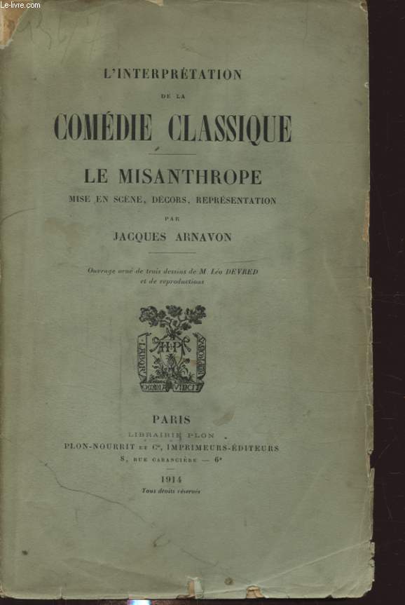 L INTERPRETATION DE LA COMEDIE CLASSIQUE LE MISANTHROPE MISE EN SCENE DECORS REPRESENTATION