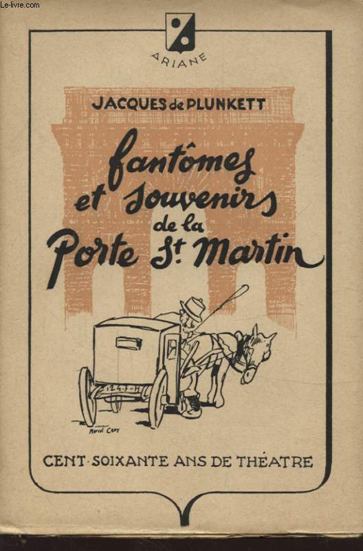 FANTOMES ET SOUVENIRS DE LA PORTE ST MARTIN