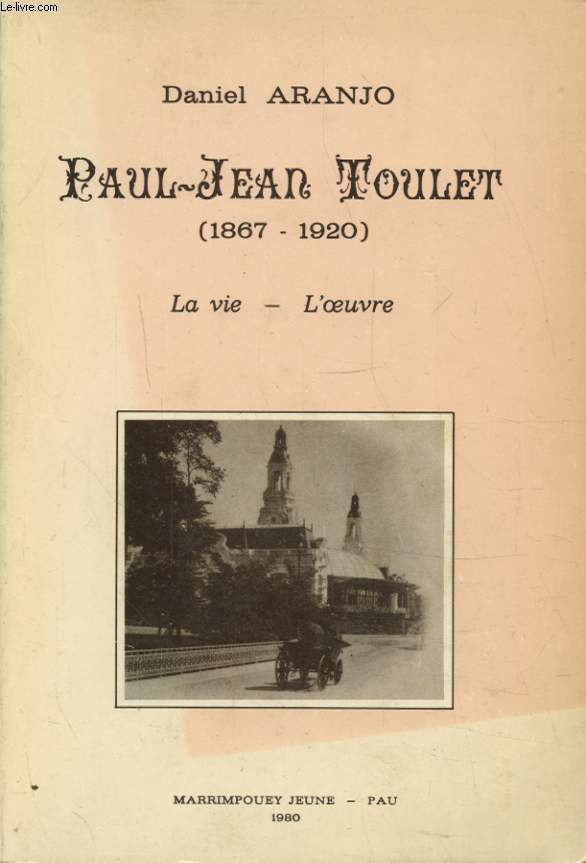 PAUL JEAN TOULET 1867 - 1920 LA VIE L OEUVRE