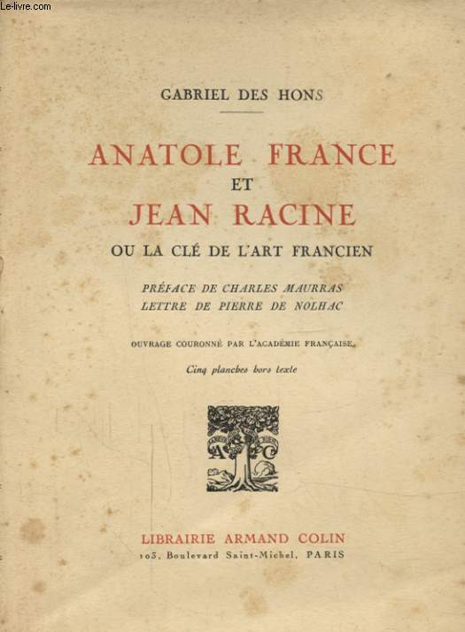 ANATOLE FRANCE ET JEAN RACINE OU LA CLE DE L ART FRANCIEN