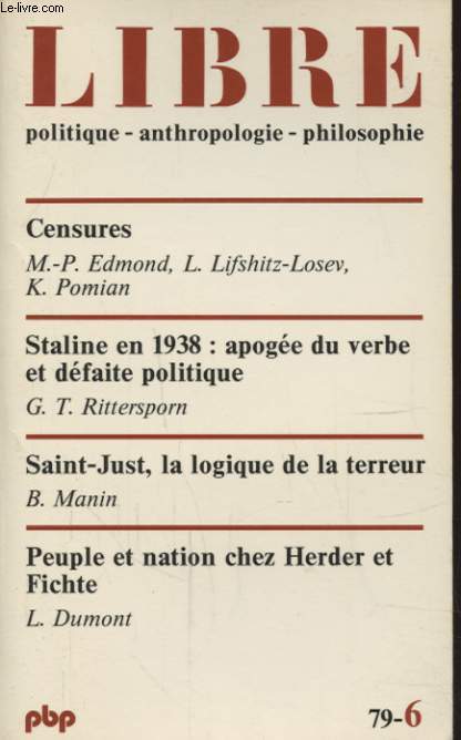 LIBRE N6 : CENSURES - STALINE EN 1938 APOGEE DU VERBE ET DEFAITE POLITIQUE..