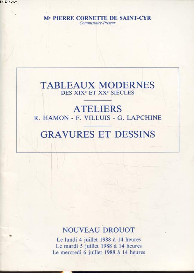 TABLEAUX MODERNES DES XIX ET XX SIECLES ATELIERS R. HAMON F. VILLUIS G. LAPCHINE GRAVURES ET DESSINS