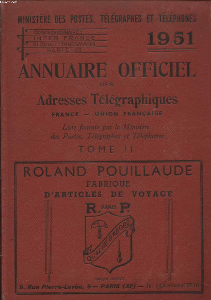ANNUAIRE OFFICIEL DES ADRESSES TELEGRAPHIQUES FRANCE UNION FRANCAISE TOME II 1951
