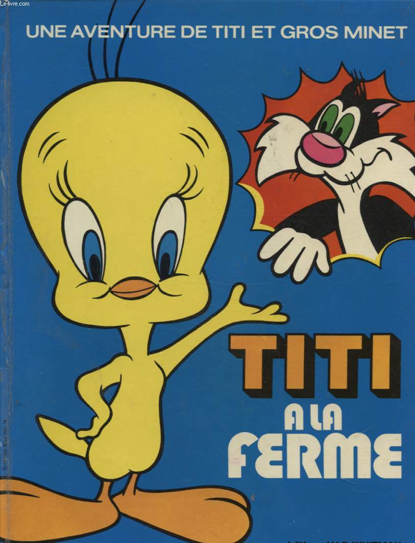 UNE AVENTURE DE TITI ET GROS MINET : TITI A LA FERME
