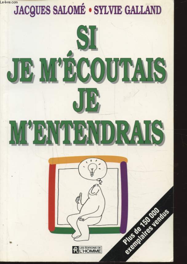 SI JE M ECOUTAIS JE M ENTENDRAIS