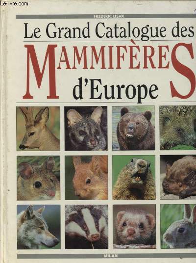 LE GRAND CATALOGUE DES MAMMIFERES D EUROPE