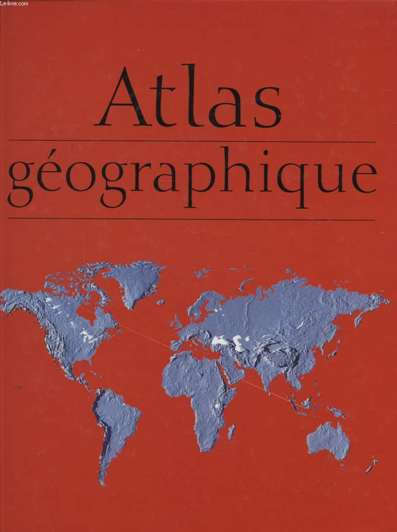 ATLAS GEOGRAPHIQUE