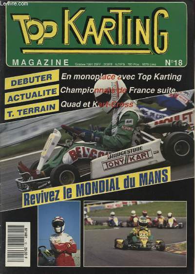 TOP KARTING MAGAZINE N18 : EN MONOPLACE AVEC TOP KARTING - CHAMPIONNATS DE FRANCE SUITE QUAD ET KART CROSS REVIVEZ LE MONDIAL DU MANS
