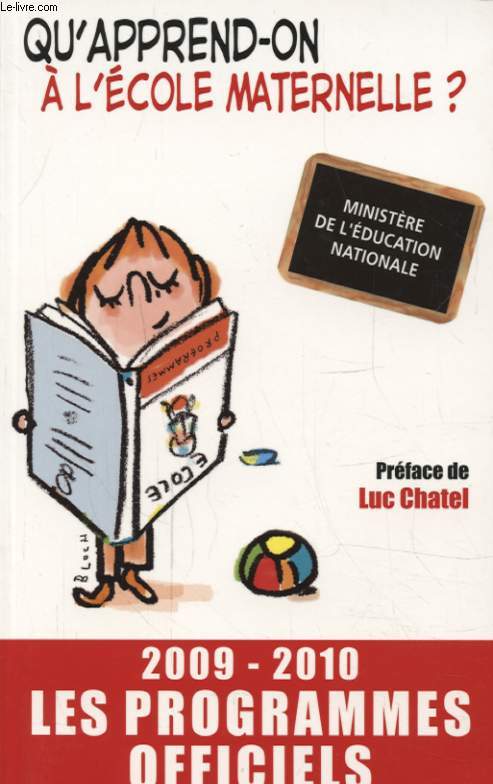 QUA APPREND ON A L ECOLE MATERNELLE ? 2009 - 2010 LES PROGRAMMES OFFICIELS
