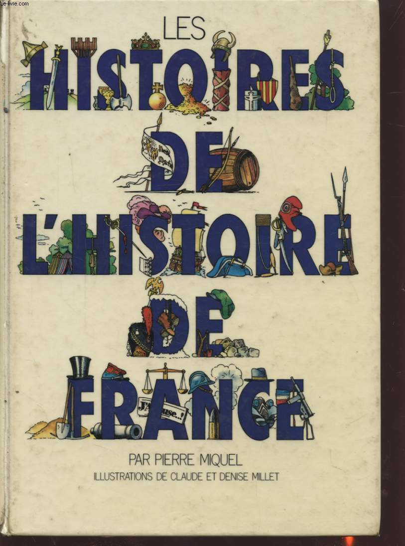 LES HISTOIRES DE L HISTOIRE DE FRANCE
