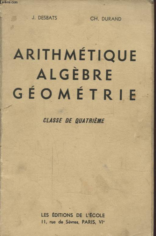 ARITHMETIQUE ALGEBRE GEOMETRIE CLASSE DE QUATRIEME