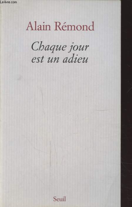 CHAQUE JOUR EST UN ADIEU