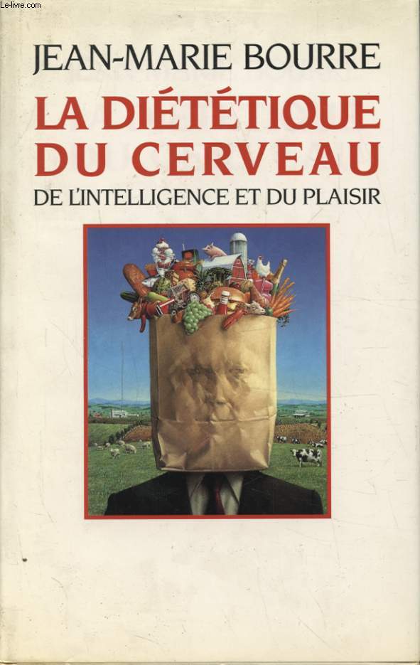 LA DIETETIQUE DU CERVEAU DE L INTELLIGENCE ET DU PLAISIR