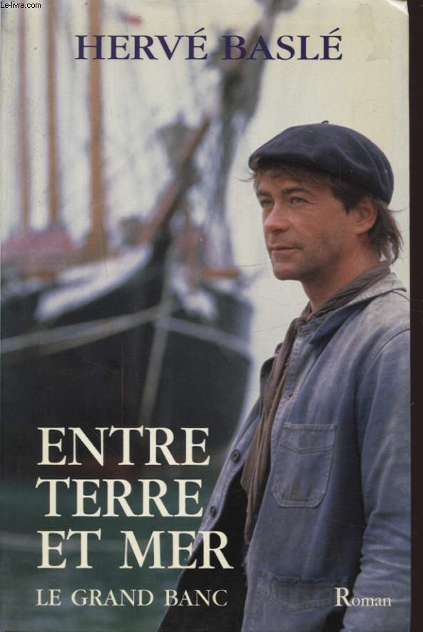 ENTRE TERRE ET MER LE GRAND BANC