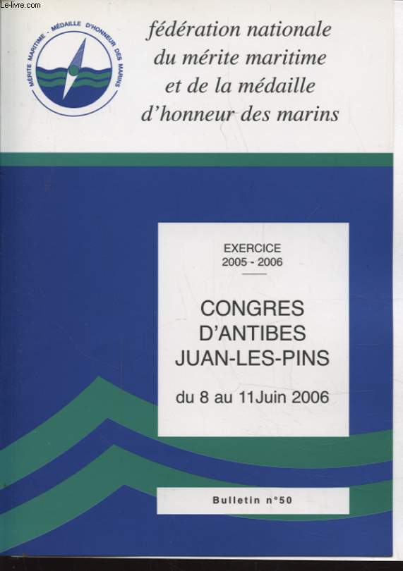 CONGRES D ANTIBES JUAN LES PINS EXERCICE 2005 - 2006 BULLETIN N50