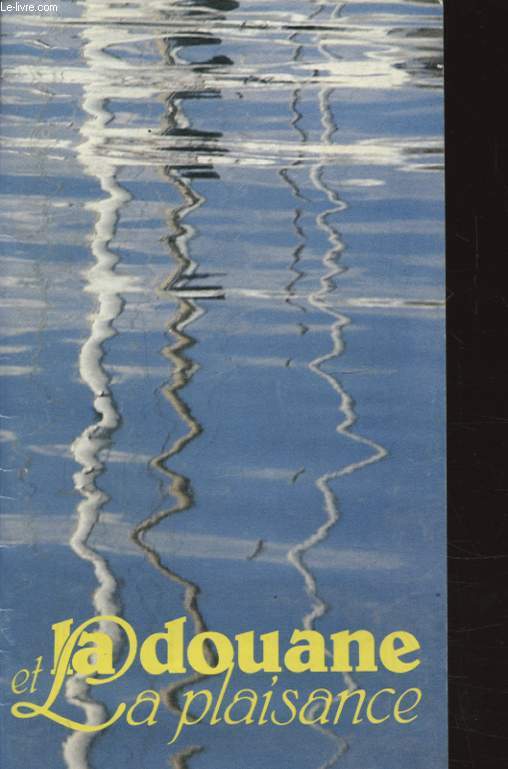 LA DOUANE ET LA PLAISANCE
