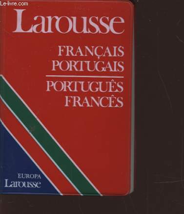 LAROUSSE FRANCAIS PORTUGAIS / PORTUGUES FRANCES